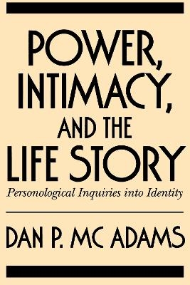 Power, Intimacy, and the Life Story - Dan P. McAdams