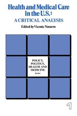 Health and Medical Care in the U.S. - Vicente Navarro