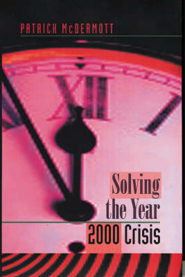 Solving the Year 2000 Crisis - Patrick McDermott