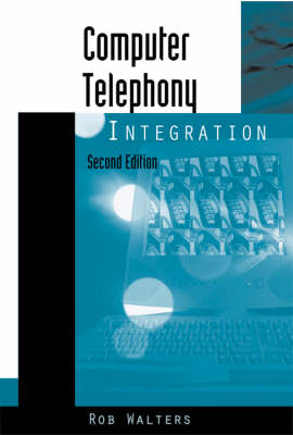 Computer Telephony Integration - Rob Walters