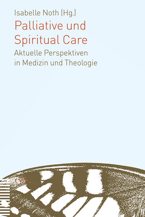 Palliative und Spiritual Care - 