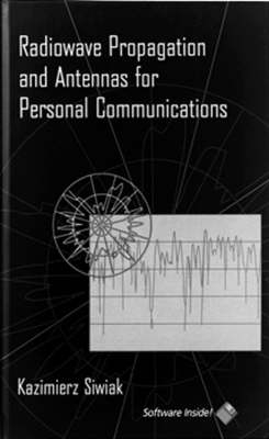 Radiowave Propagation and Antennas for Personal Communications - Kazimierz Siwiak