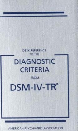 Desk Reference to the Diagnostic Criteria from DSM-IV-TR -  American Psychiatric Association