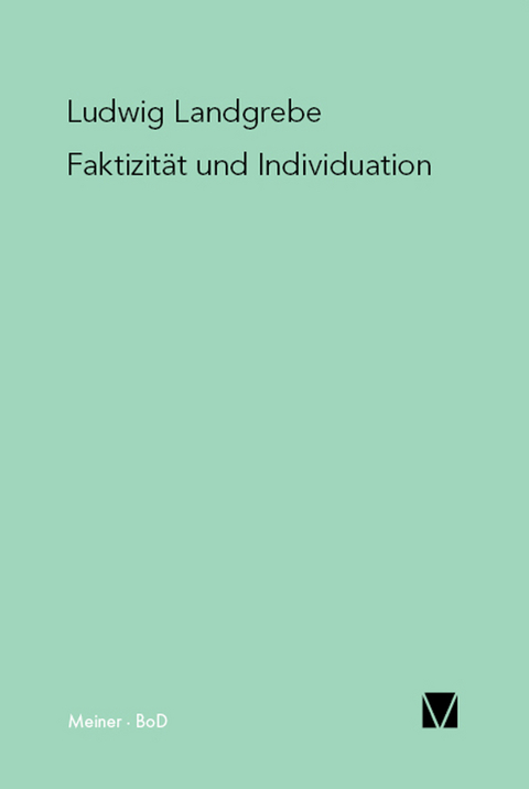 Faktizit&auml;t und Individuation - Ludwig Landgrebe