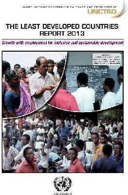 The Least Developed Countries Report 2013