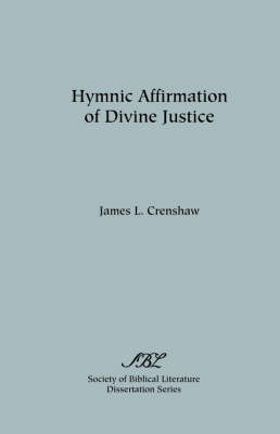 Hymnic Affirmation of Divine Justice - James L Crenshaw