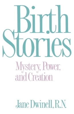 Birth Stories - Jane Dwinell