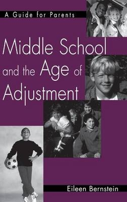 Middle School and the Age of Adjustment - Eileen Bernstein