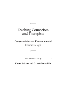 Teaching Counselors and Therapists - Karen Eriksen, Garrett McAuliffe