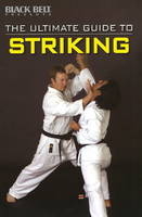 The Ultimate Guide to Striking