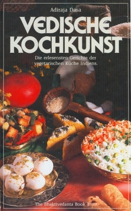 Vedische Kochkunst - Adiraja Dasa