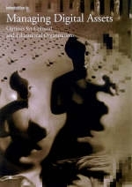 Introduction to Managing Digital Assets &ndash; Options for Cultural and Educational Organizations - . Zorich