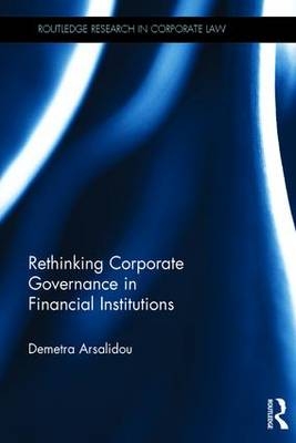 Rethinking Corporate Governance in Financial Institutions -  Demetra Arsalidou