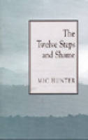 The Twelve Steps and Shame - Mic Hunter