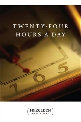 Twenty-Four Hours a Day -  Anonymous
