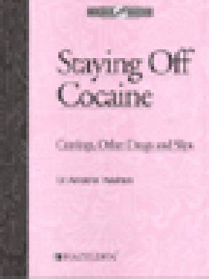 Staying Off Cocaine Recovery Workbook - Arnold M. Washton