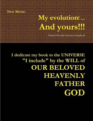 New Movie: My evolution! ... And yours!!!