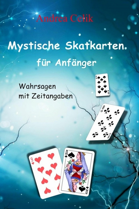Mystische Skatkarten f&uuml;r Anf&auml;nger - Andrea Celik