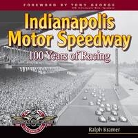 Indianapolis Motor Speedway - Ralph Kramer