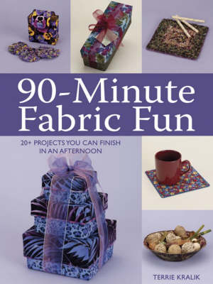90-Minute Fabric Fun - Terrie Kralik