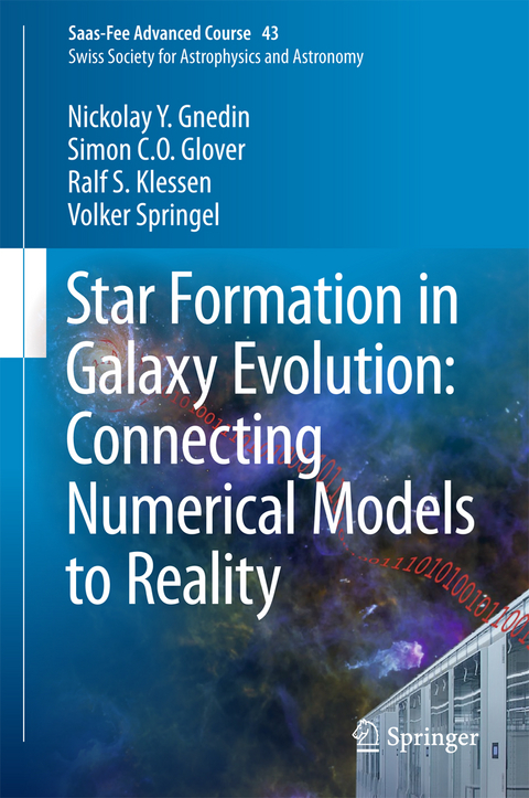 Star Formation in Galaxy Evolution: Connecting Numerical Models to Reality -  Nickolay Y. Gnedin,  Simon C. O. Glover,  Ralf S. Klessen,  Volker Springel