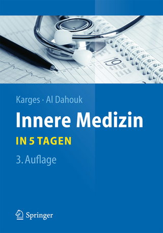 Innere Medizin...in 5 Tagen - Wolfram Karges; Sascha Al Dahouk