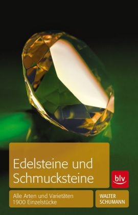 Edelsteine und Schmucksteine - Walter Schumann