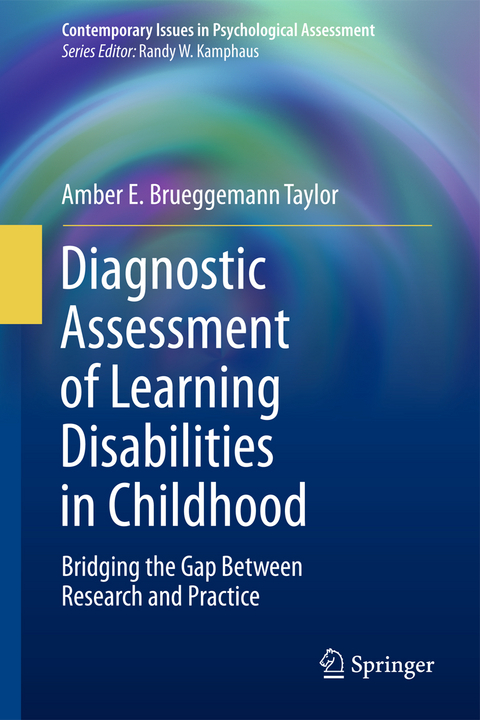 Diagnostic Assessment of Learning Disabilities in Childhood - Amber E. Brueggemann Taylor