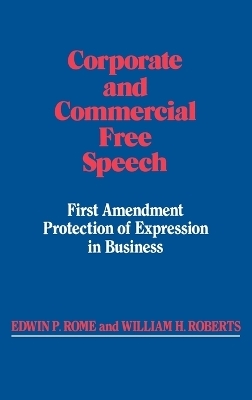 Corporate and Commercial Free Speech - William Roberts