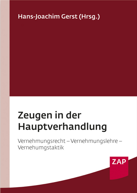 Zeugen in der Hauptverhandlung - Hans-Joachim Gerst