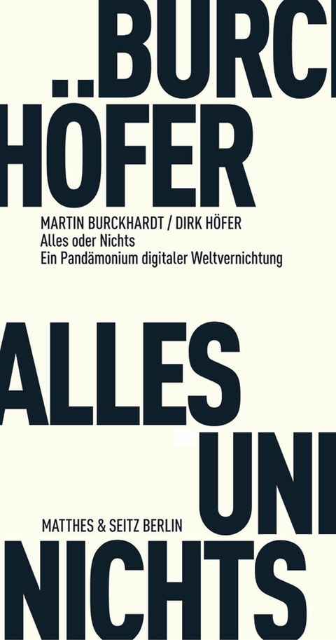 Alles und Nichts - Martin Burckhardt, Dirk H&ouml;fer