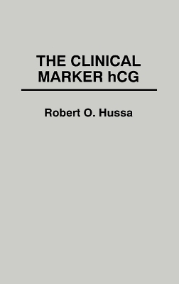 The Clinical Marker hCG. - Robert Hussa