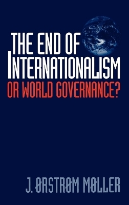 The End of Internationalism - J. Moller