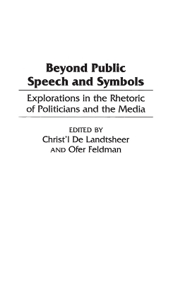 Beyond Public Speech and Symbols - Christ'l De Landtsheer, Ofer Feldman