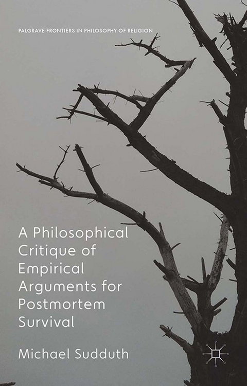 A Philosophical Critique of Empirical Arguments for Postmortem Survival -  Michael Sudduth