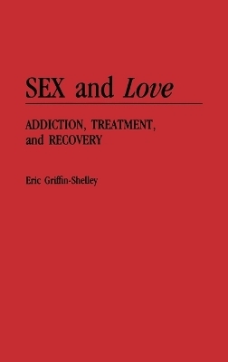 Sex and Love - Eric Griffin-Shelley