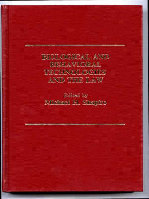 Biological and Behavioral Technologies and the Law