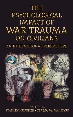 The Psychological Impact of War Trauma on Civilians