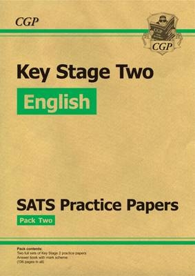 KS2 English SATs Practice Papers: Pack 2 (for the New Curriculum) -  CGP Books