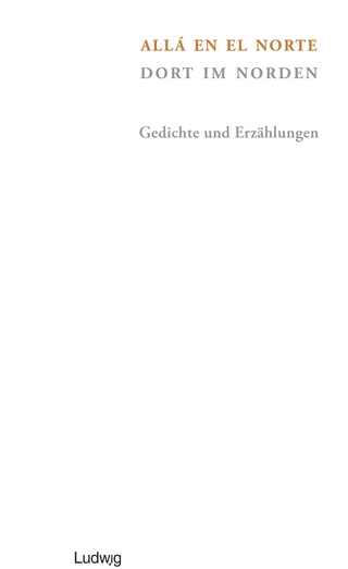 Allá en el Norte - Dort im Norden