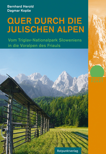 Quer durch die Julischen Alpen - Bernhard Herold, Dagmar Kop&scaron;e