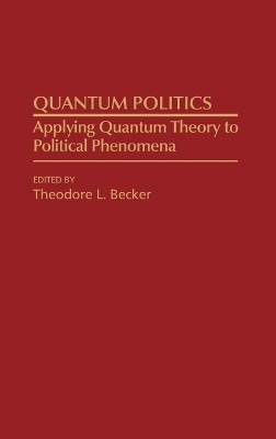 Quantum Politics - Ted Becker