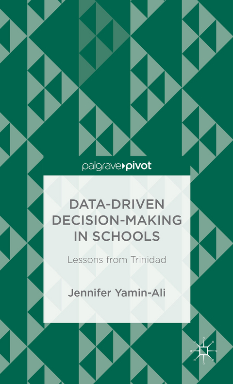 Data-Driven Decision-Making in Schools: Lessons from Trinidad - J. Yamin-Ali