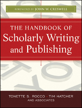 The Handbook of Scholarly Writing and Publishing - Tonette S. Rocco, Timothy Gary Hatcher