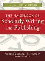 The Handbook of Scholarly Writing and Publishing - Tonette S. Rocco, Timothy Gary Hatcher