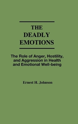 The Deadly Emotions - Ernest J. Johnson