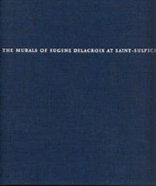 The Murals of Eugène Delacroix at Saint-Sulpice