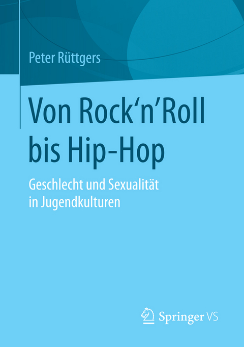 Von Rock'n'Roll bis Hip-Hop - Peter R&uuml;ttgers