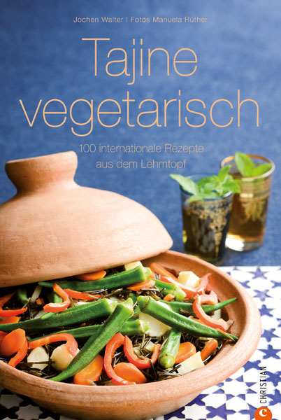 Tajine vegetarisch - Jochen Walter, Manuela R&uuml;ther