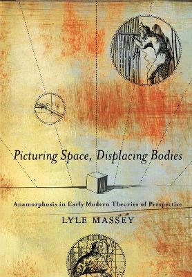 Picturing Space, Displacing Bodies - Lyle Massey
